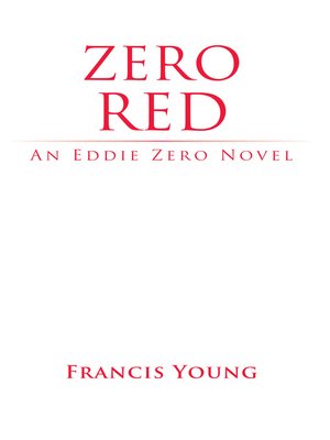 cover image of Zero Red--An Eddie Zero Novel